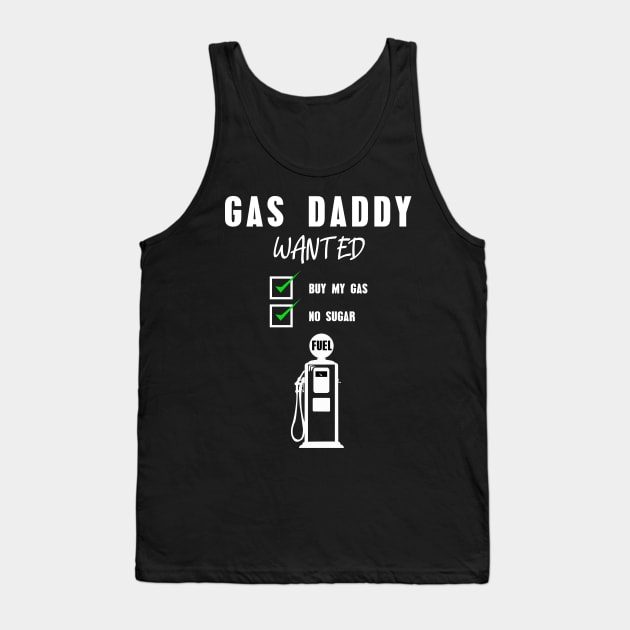 Gas daddy wanted 09 Tank Top by HCreatives